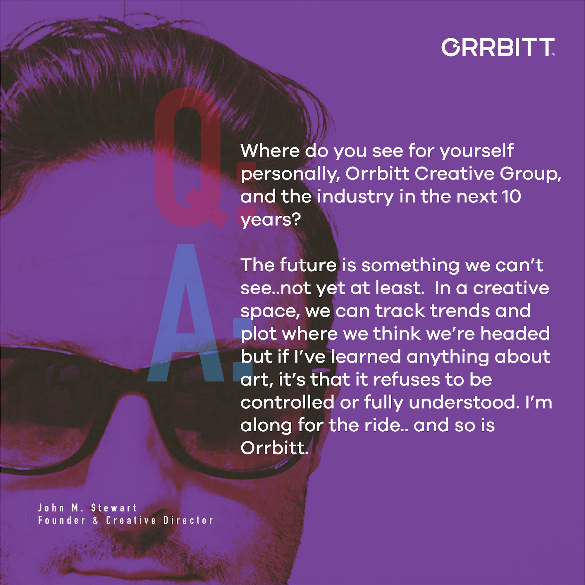 Photo of John Stewart, Founder & Creative Director at Orrbitt. Overlaid with Q & A included above.